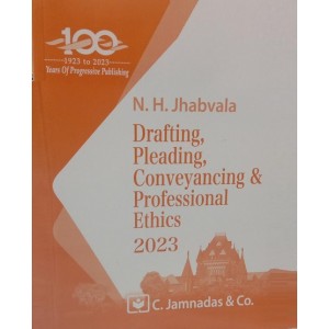 Jhabvala Law Series's Drafting, Pleading, Conveyancing and Professional Ethics for BA. LL.B  & LL.B by N. H. Jhabvala | C. Jamnadas & Co. [Edn. 2023]